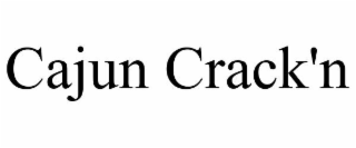 CAJUN CRACK'N