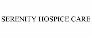 SERENITY HOSPICE CARE