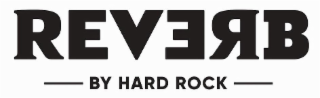 REVERB BY HARD ROCK