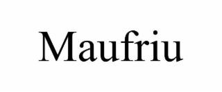 MAUFRIU