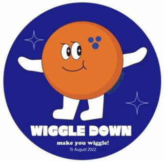WIGGLE DOWN MAKE YOU WIGGLE! 15 AUGUST 2022