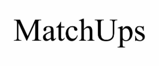MATCHUPS