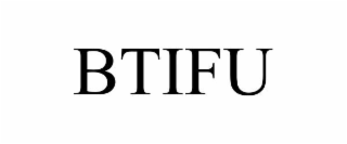 BTIFU