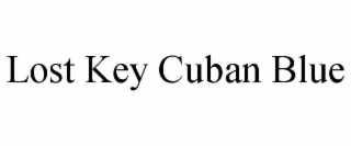 LOST KEY CUBAN BLUE