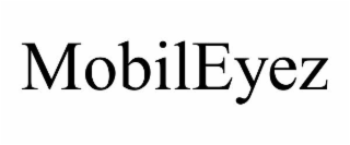 MOBILEYEZ