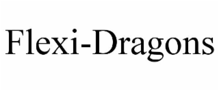 FLEXI-DRAGONS