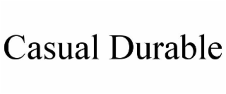 CASUAL DURABLE