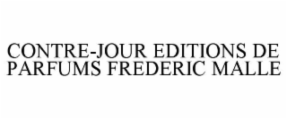 CONTRE-JOUR EDITIONS DE PARFUMS FREDERIC MALLE