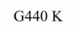 G440 K