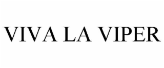 VIVA LA VIPER