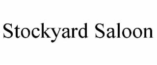 STOCKYARD SALOON