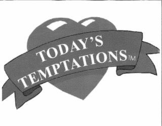 TODAYS TEMPTATIONS