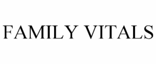 FAMILY VITALS