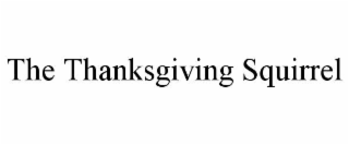 THE THANKSGIVING SQUIRREL