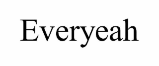 EVERYEAH