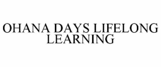 OHANA DAYS LIFELONG LEARNING