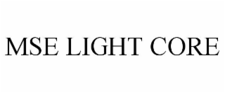 MSE LIGHT CORE