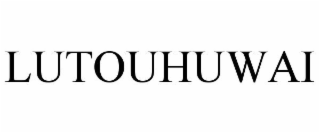 LUTOUHUWAI