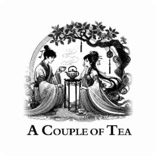 A COUPLE OF TEA