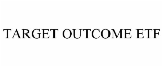 TARGET OUTCOME ETF