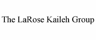 THE LAROSE KAILEH GROUP