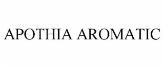 APOTHIA AROMATIC