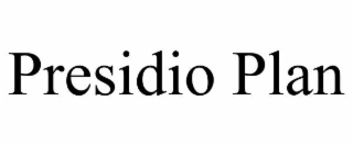 PRESIDIO PLAN