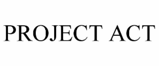 PROJECT ACT