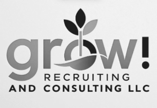 GROW! RECRUITING AND CONSULTING LLC