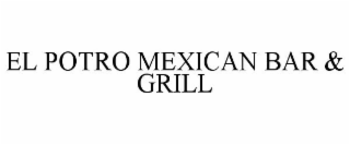 EL POTRO MEXICAN BAR & GRILL