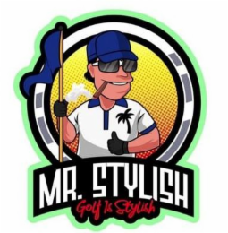 MR. STYLISH GOLF IS STYLISH