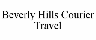 BEVERLY HILLS COURIER TRAVEL