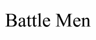 BATTLE MEN