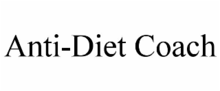 ANTI-DIET COACH