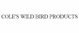 COLE'S WILD BIRD PRODUCTS