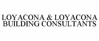 LOYACONA & LOYACONA BUILDING CONSULTANTS