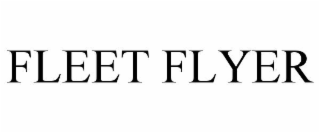 FLEET FLYER