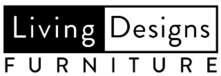 LIVING DESIGNS FURNITURE