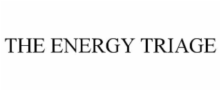 THE ENERGY TRIAGE