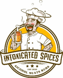 INTOXICATED SPICES EST 2020 ALCOHOL MEATS RUBS