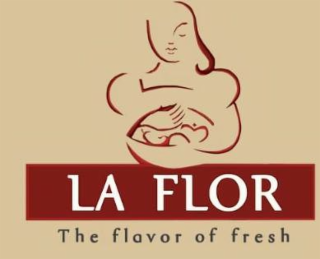 LA FLOR THE FLAVOR OF FRESH