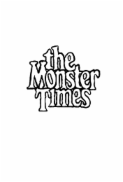 THE MONSTER TIMES