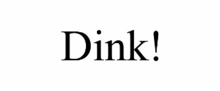 DINK!