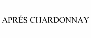 APRÉS CHARDONNAY