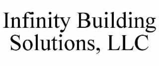 INFINITY BUILDING SOLUTIONS, LLC