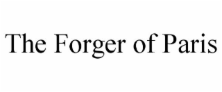 THE FORGER OF PARIS