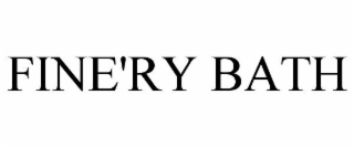 FINE'RY BATH