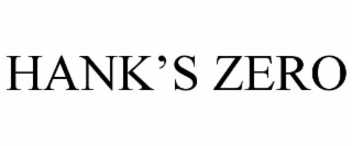 HANK'S ZERO