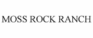 MOSS ROCK RANCH