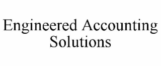 ENGINEERED ACCOUNTING SOLUTIONS